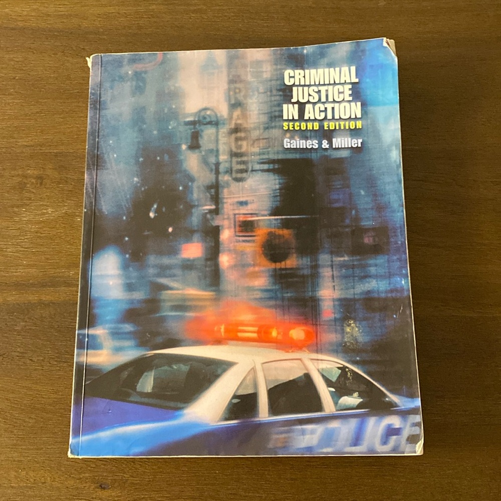 Criminal Justice in Action Second Edition Gaines & Miller ISBN 053457248